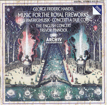 Carica l'immagine nel visualizzatore di Gallery, Georg Friedrich Händel - The English Concert, Trevor Pinnock : Music For The Royal Fireworks • Concerti A Due Cori (CD, Album)