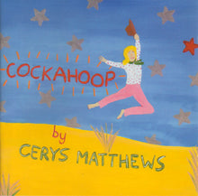 Carica l'immagine nel visualizzatore di Gallery, Cerys Matthews : Cockahoop (CD, Album)