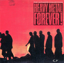 Carica l'immagine nel visualizzatore di Gallery, Various : Heavy Metal Forever (The Ultimate Collection) (CD, Comp)