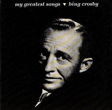 Carica l'immagine nel visualizzatore di Gallery, Bing Crosby : My Greatest Songs (CD, Comp)