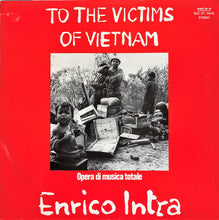 Carica l'immagine nel visualizzatore di Gallery, Enrico Intra : To The Victims Of Vietnam (LP, Album)