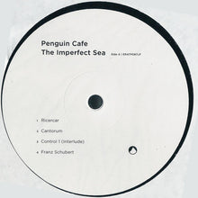 Carica l'immagine nel visualizzatore di Gallery, Penguin Cafe : The Imperfect Sea (LP, Album)
