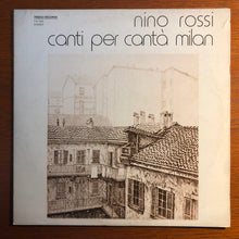 Carica l'immagine nel visualizzatore di Gallery, Nino Rossi : Canti Per Cantà Milan (LP, Album)