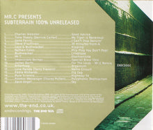 Carica l'immagine nel visualizzatore di Gallery, Mr. C : Subterrain 100% Unreleased (CD, Comp, Mixed)