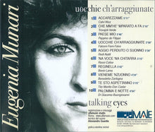 Carica l'immagine nel visualizzatore di Gallery, Eugenia Munari : Uocchie Ch'Arraggiunate - Talking Eyes (CD)