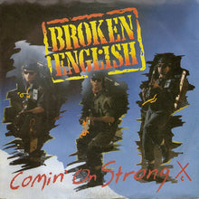 Carica l'immagine nel visualizzatore di Gallery, Broken English : Comin' On Strong (7", Single)