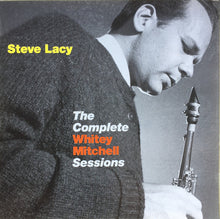 Carica l'immagine nel visualizzatore di Gallery, Steve Lacy : The Complete Whitey Mitchell Sessions (CD, Comp)