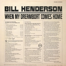 Carica l'immagine nel visualizzatore di Gallery, Bill Henderson (3) : When My Dream Boat Comes Home (LP, Album)