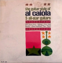 Carica l'immagine nel visualizzatore di Gallery, Al Caiola : The Guitar Style Of Al Caiola (LP, Album)