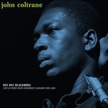 Carica l'immagine nel visualizzatore di Gallery, John Coltrane : Bye Bye Blackbird: Live At Penn State University, January 19th, 1963 (LP, Album, Ltd, RE, Unofficial)