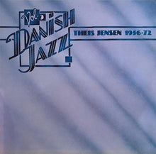 Carica l'immagine nel visualizzatore di Gallery, Theis Jensen : Danish Jazz Vol. 3 - Theis Jensen 1956-72 (LP)