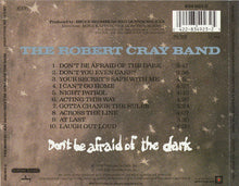Carica l'immagine nel visualizzatore di Gallery, The Robert Cray Band : Don't Be Afraid Of The Dark (CD, Album)