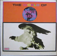 Carica l'immagine nel visualizzatore di Gallery, Charlie Parker : The World Of Charlie Parker (LP, Comp, RE)
