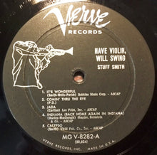 Carica l'immagine nel visualizzatore di Gallery, Stuff Smith : Have Violin, Will Swing (LP, Album, Mono)