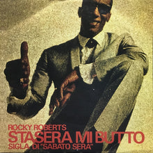 Carica l'immagine nel visualizzatore di Gallery, Rocky Roberts : Stasera Mi Butto (7", RE)