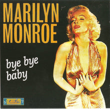 Carica l'immagine nel visualizzatore di Gallery, Marilyn Monroe : "Bye Bye Baby" (CD, Comp)