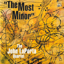 Carica l'immagine nel visualizzatore di Gallery, The John LaPorta Quartet : The Most Minor (CD, Album)