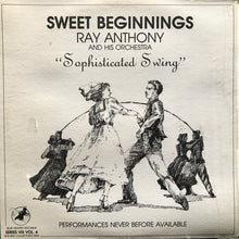 Carica l'immagine nel visualizzatore di Gallery, Ray Anthony & His Orchestra : Sweet Beginnings (LP, Comp)
