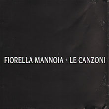 Carica l'immagine nel visualizzatore di Gallery, Fiorella Mannoia : Le Canzoni (CD, Comp, RE)