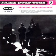 Carica l'immagine nel visualizzatore di Gallery, Various : Jazz Pour Vous No.2 "Blues Moderne" (LP, Comp, Mono)