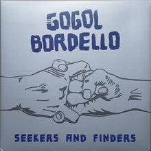 Carica l'immagine nel visualizzatore di Gallery, Gogol Bordello : Seekers And Finders (LP, Album)