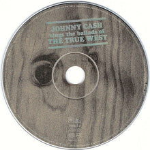 Carica l'immagine nel visualizzatore di Gallery, Johnny Cash : Johnny Cash Sings The Ballads Of The True West (CD, Album, RE, RM)
