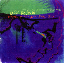 Carica l'immagine nel visualizzatore di Gallery, César "Pupy" Pedroso, Pupy Y Los Que Son Son : Timba: The New Generation Of Latin Music (CD, Album)