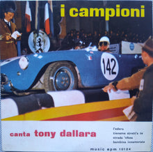 Carica l'immagine nel visualizzatore di Gallery, I Campioni Canta Tony Dallara : L'Edera (7", EP)