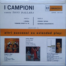 Carica l'immagine nel visualizzatore di Gallery, I Campioni Canta Tony Dallara : L'Edera (7", EP)