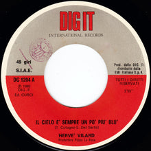 Carica l'immagine nel visualizzatore di Gallery, Hervé Vilard : Il Cielo E' Sempre Un Pò Più Blu (7", Single)