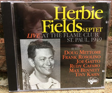 Carica l'immagine nel visualizzatore di Gallery, Herbie Fields And His Septet : Live at the Flame Club, St. Paul 1949 (CD)
