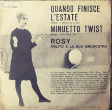 Carica l'immagine nel visualizzatore di Gallery, Rosy (3) : Quando Finisce L'Estate / Minuetto Twist (7", Mono)