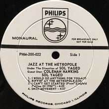 Carica l'immagine nel visualizzatore di Gallery, Sol Yaged / Coleman Hawkins : Jazz At The Metropole (LP, Album, Mono, Promo)