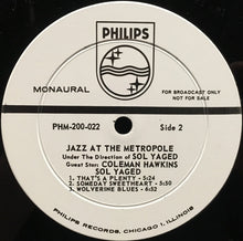 Carica l'immagine nel visualizzatore di Gallery, Sol Yaged / Coleman Hawkins : Jazz At The Metropole (LP, Album, Mono, Promo)