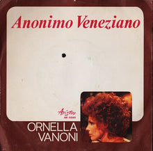 Carica l'immagine nel visualizzatore di Gallery, Ornella Vanoni : Anonimo Veneziano / Io Sì (7")