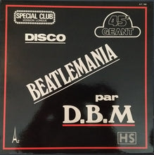 Carica l'immagine nel visualizzatore di Gallery, D.B.M. : Discobeatlemania / Kiss Me (12")