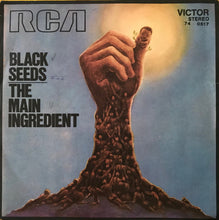 Carica l'immagine nel visualizzatore di Gallery, The Main Ingredient : Black Seeds Keep On Growing (7")