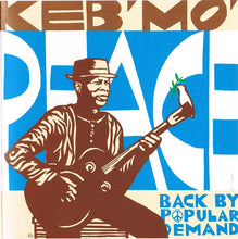 Carica l'immagine nel visualizzatore di Gallery, Keb' Mo' : Peace... Back By Popular Demand (CD, Album)
