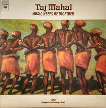 Carica l'immagine nel visualizzatore di Gallery, Taj Mahal : Music Keeps Me Together (LP, Album)