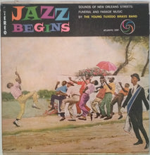 Carica l'immagine nel visualizzatore di Gallery, The Young Tuxedo Brass Band : Jazz Begins: Sounds Of New Orleans Streets: Funeral And Parade Music (LP, Album, Gat)