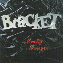 Carica l'immagine nel visualizzatore di Gallery, Bracket : Novelty Forever (CD, Album)