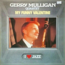 Carica l'immagine nel visualizzatore di Gallery, Gerry Mulligan Quartet : My Funny Valentine (LP, Album, RE)