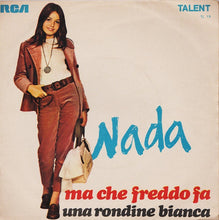 Carica l'immagine nel visualizzatore di Gallery, Nada (8) : Ma Che Freddo Fa / Una Rondine Bianca (7", Mono)