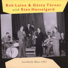 Carica l'immagine nel visualizzatore di Gallery, Bob Laine & Gösta Törner With Stan Hasselgard : Stockholm Blues 1947 (CD, Comp)