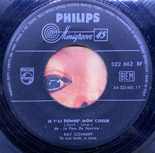 Carica l'immagine nel visualizzatore di Gallery, Ray Conniff : 3 - Je T'Ai Donné Mon Coeur / I'll See You Again (7")