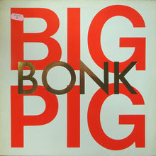Carica l'immagine nel visualizzatore di Gallery, Big Pig : Bonk (LP, Album)