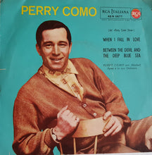 Carica l'immagine nel visualizzatore di Gallery, Perry Como : When I Fall In Love (7", Single, Mono)