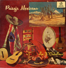 Carica l'immagine nel visualizzatore di Gallery, Los Tres Caballeros : Paisaje Mexicano (7", Blu)
