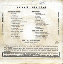 Carica l'immagine nel visualizzatore di Gallery, Los Tres Caballeros : Paisaje Mexicano (7", Blu)