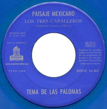 Carica l'immagine nel visualizzatore di Gallery, Los Tres Caballeros : Paisaje Mexicano (7", Blu)